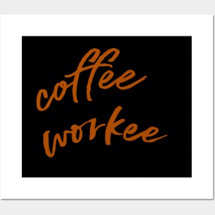 No Coffee No Workee Funny Coffee Addicts Gift Posters and Art